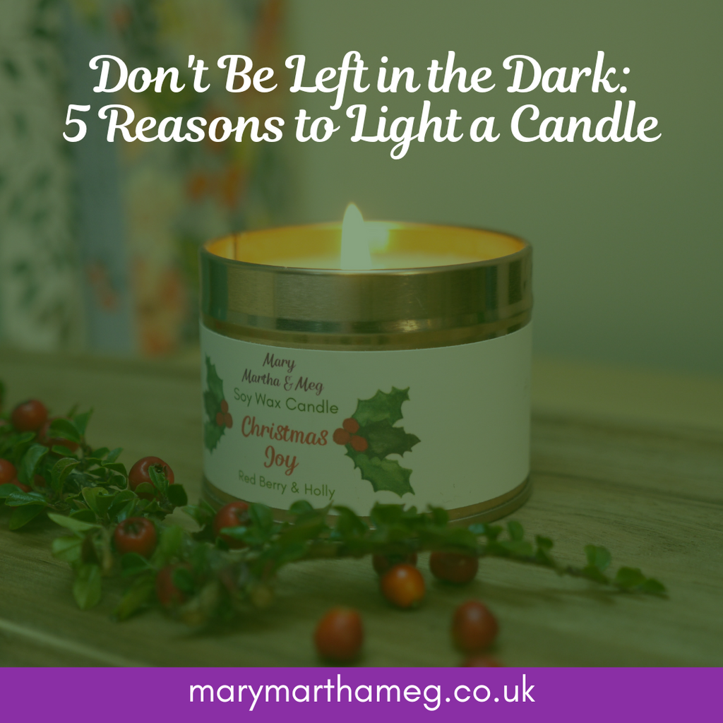 Don't Be Left in the Dark: 5 Reasons to Light a Candle!