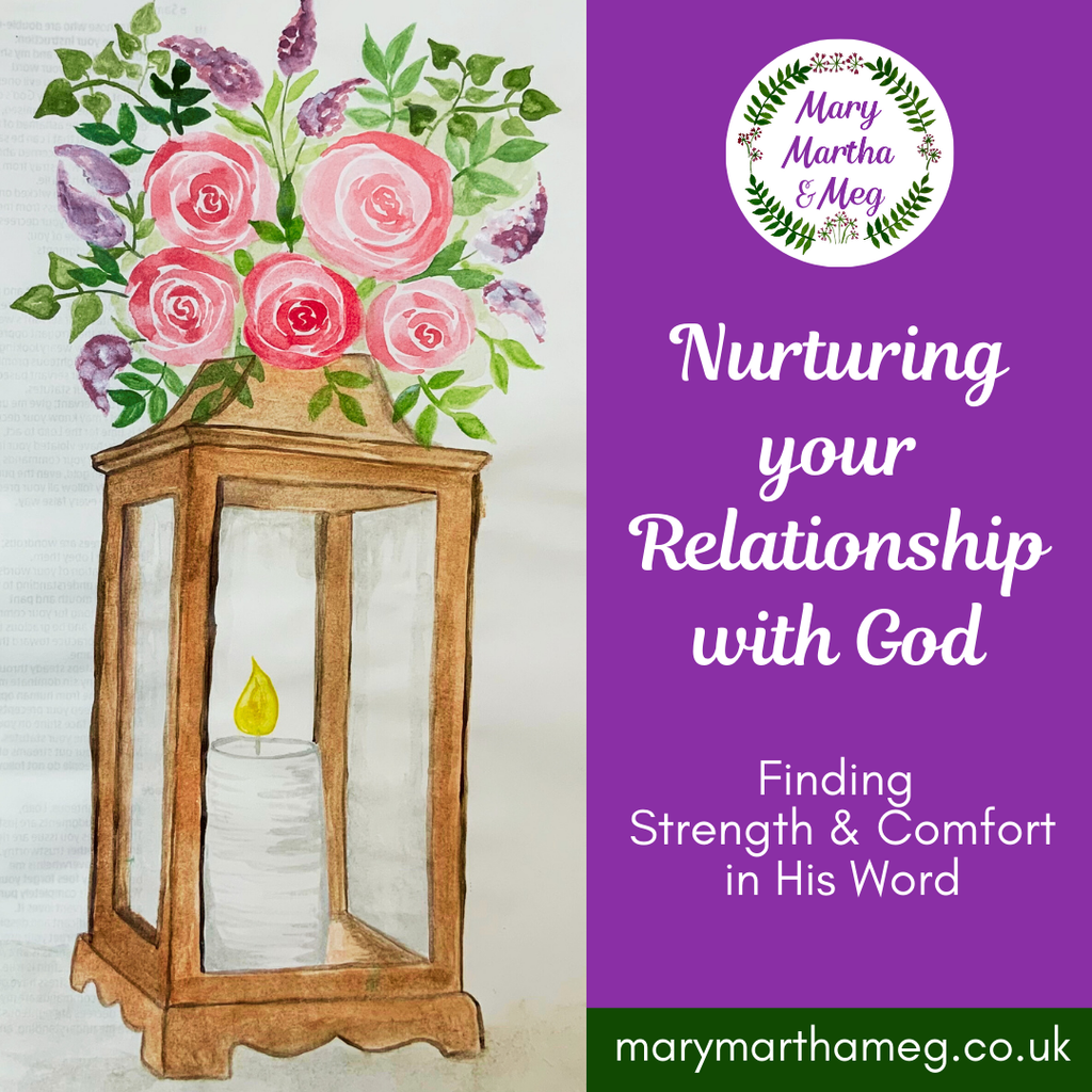 Nurturing Your Relationship with God: Finding Strength and Comfort in His Word