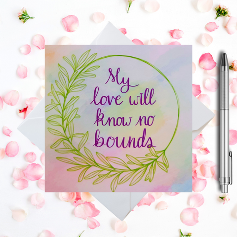 My Love Will Know No Bounds Card - Hosea 14:4